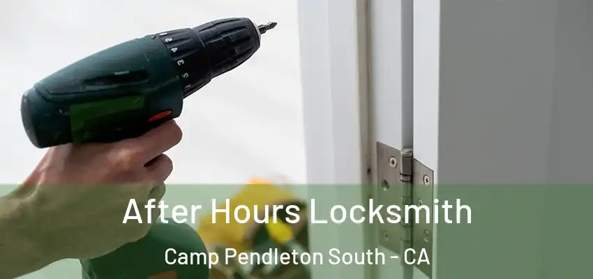  After Hours Locksmith Camp Pendleton South - CA