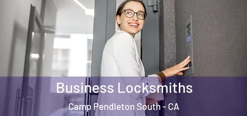  Business Locksmiths Camp Pendleton South - CA