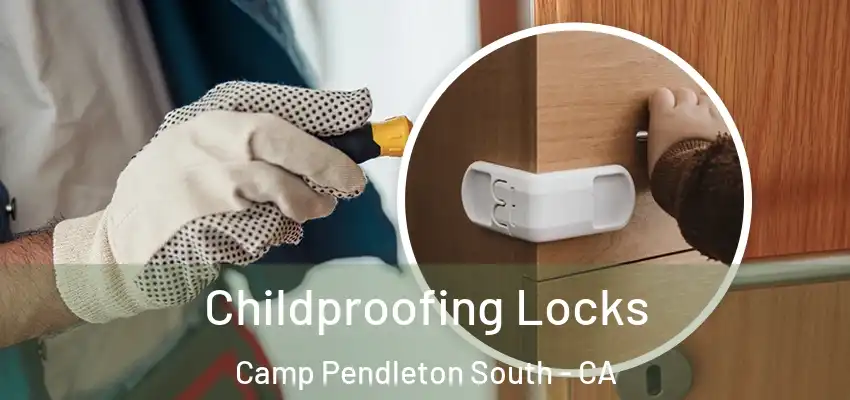  Childproofing Locks Camp Pendleton South - CA