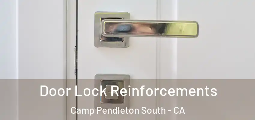  Door Lock Reinforcements Camp Pendleton South - CA
