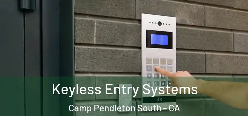  Keyless Entry Systems Camp Pendleton South - CA