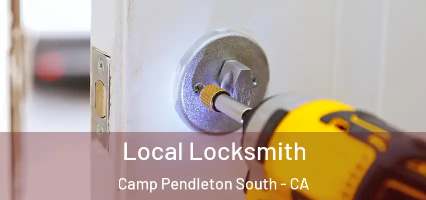  Local Locksmith Camp Pendleton South - CA