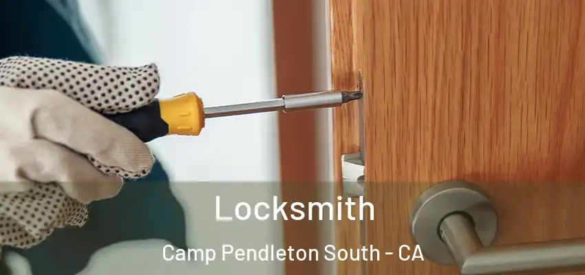 Locksmith Camp Pendleton South - CA