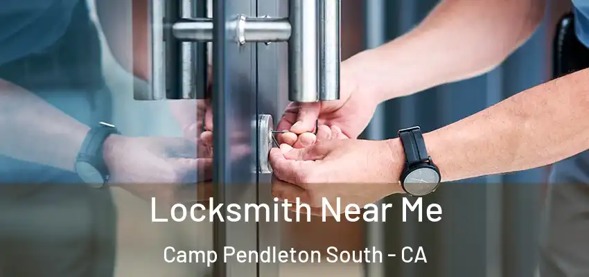  Locksmith Near Me Camp Pendleton South - CA