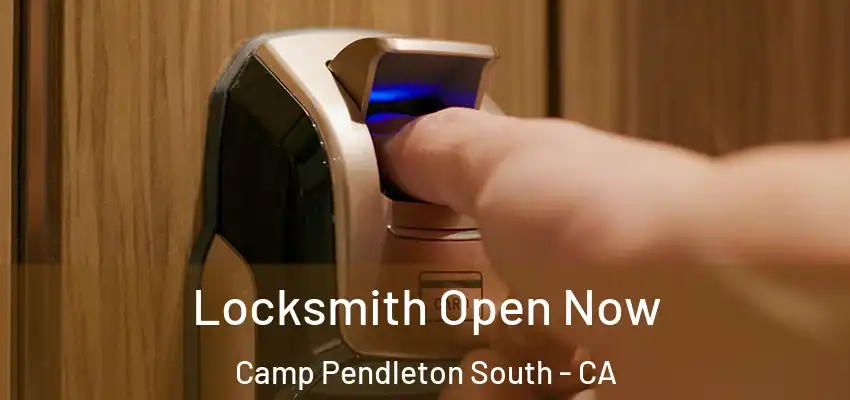  Locksmith Open Now Camp Pendleton South - CA