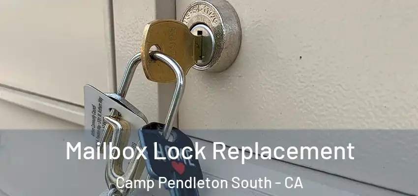  Mailbox Lock Replacement Camp Pendleton South - CA