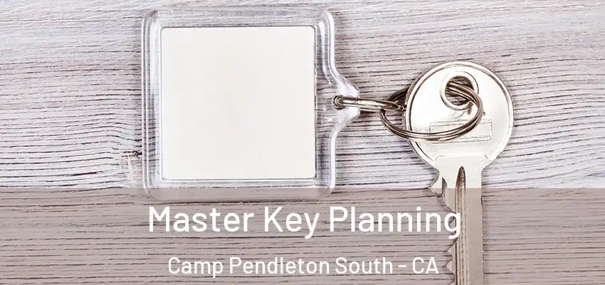  Master Key Planning Camp Pendleton South - CA