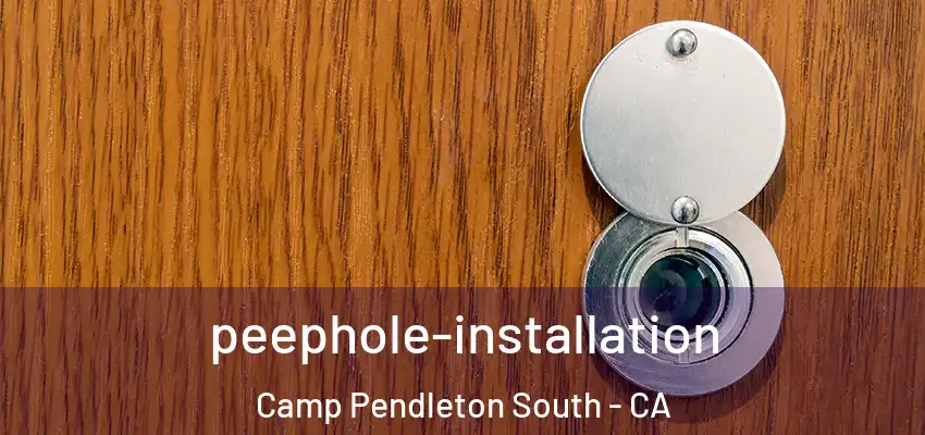  peephole-installation Camp Pendleton South - CA
