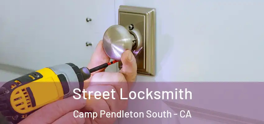  Street Locksmith Camp Pendleton South - CA